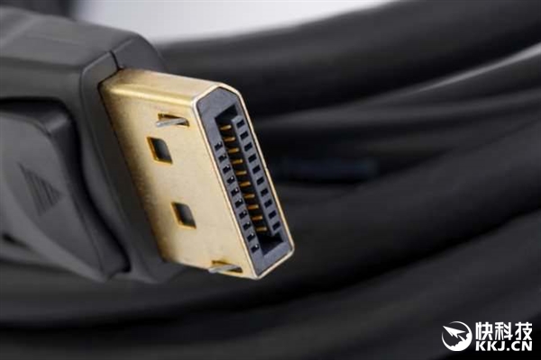 DisplayPort 1.4标准正式发布！支持60Hz 8K视频